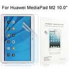 Противоударная Защитная пленка для экрана Huawei MediaPad M2, 10,0 дюйма, Взрывозащищенная нано мягкая защитная пленка, не закаленное стекло