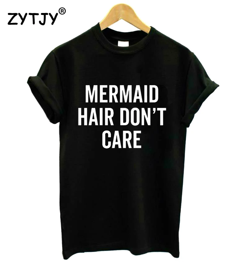 

Mermaid Hair Don't Care Letters Print Women T shirt Cotton Casual Funny Shirt For Lady Top Tee Tumblr Hipster Drop Ship NEW-94