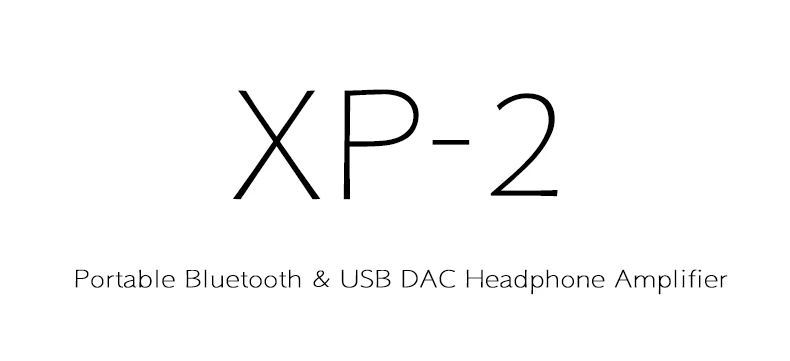 XDUOO XP-2 Bluetooth 5,0 портативный мини-усилитель для наушников DAC аудио высокой четкости USB PC HD сигнал передачи 24 бит/192 кГц XP 2