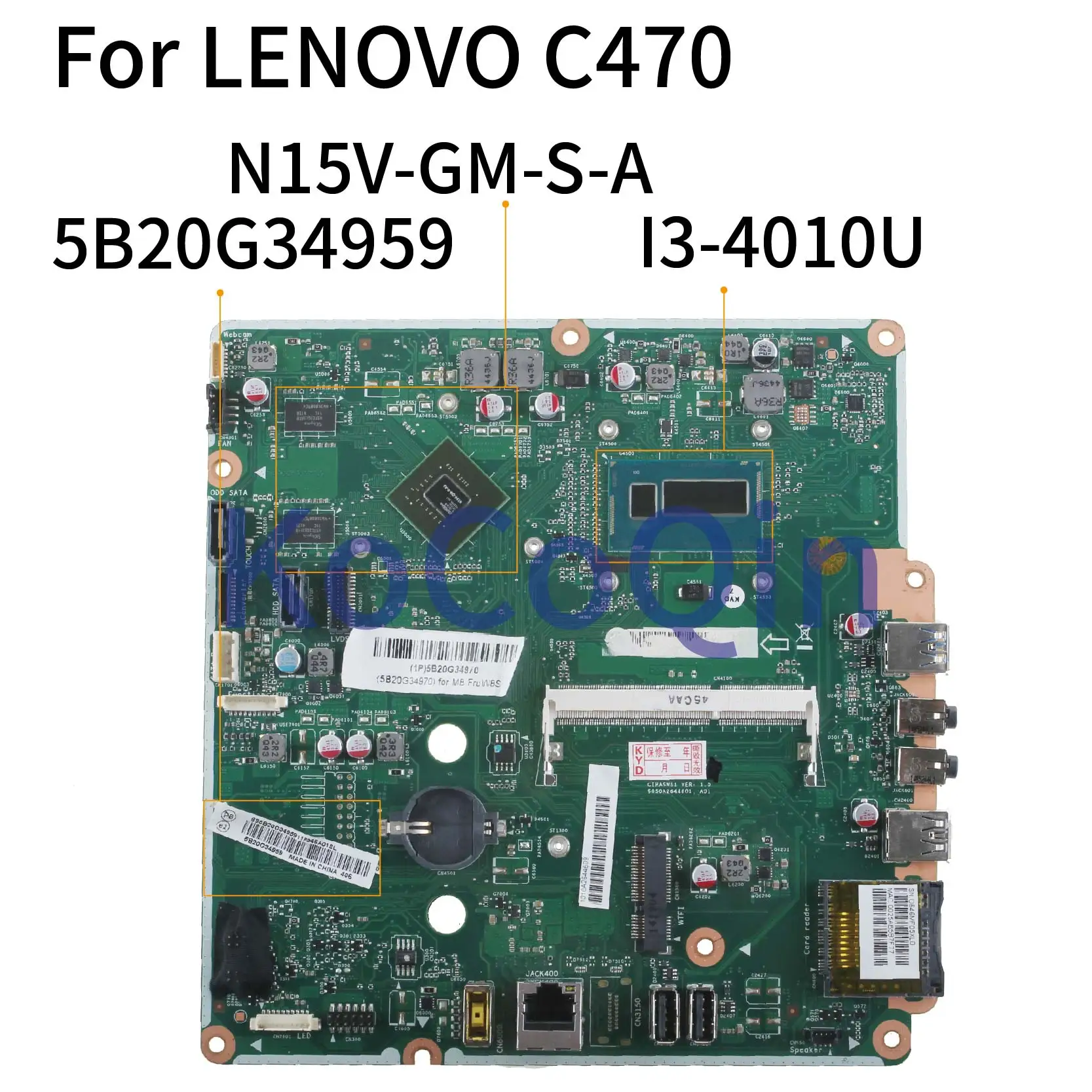 KoCoQin материнская плата для ноутбука LENOVO AIO C470 I3-4010U материнская плата 5B20G34959 CIHASWS1 6050A2644601.A01 N15V-GM-S-A2 KoCoQin материнская плата для ноутбука LENOVO AIO C470 I3-4010U материнская плата 5B20G34959 CIHASWS1 6050A2644601.A01 N15V-GM-S-A2
