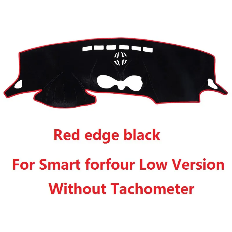 low version red edge Коврик для приборной панели автомобиля Избегайте Light Pad Крышка центральной консоли подушки для Smart forfour интимные аксессуары - Название цвета: low version red edge