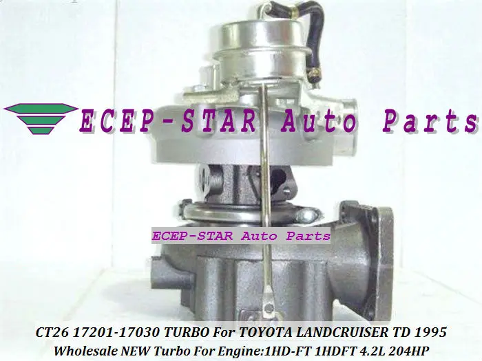 CT26 17201-17030 17201 17030 Турбокомпрессор 1720117030 для TOYOTA LAND CRUISER LANDCRUISER TD 1995-1HD-FT 1HDFT 4.2L 204HP