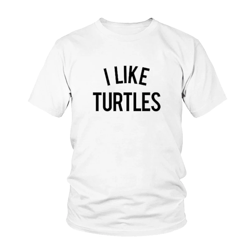 

I Like Turtles Letters Print Women Tshirt Cotton Casual Funny T Shirt Lady Top Tee Hipster Tumblr Femme Female Summer Tshirts