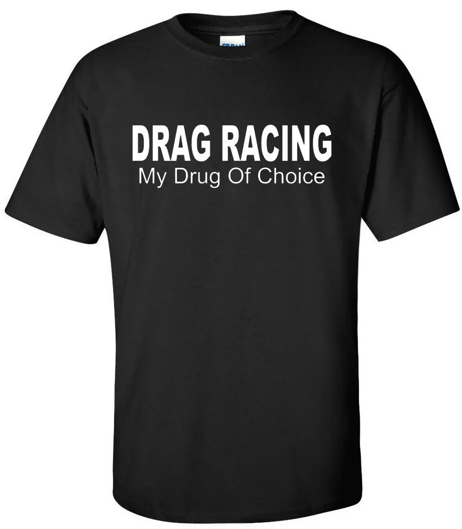 Drag спортивная рубашка DRAG RACING MY DRUG OF CHOICE футболка hotrod street outlaws|Мужские футболки| |