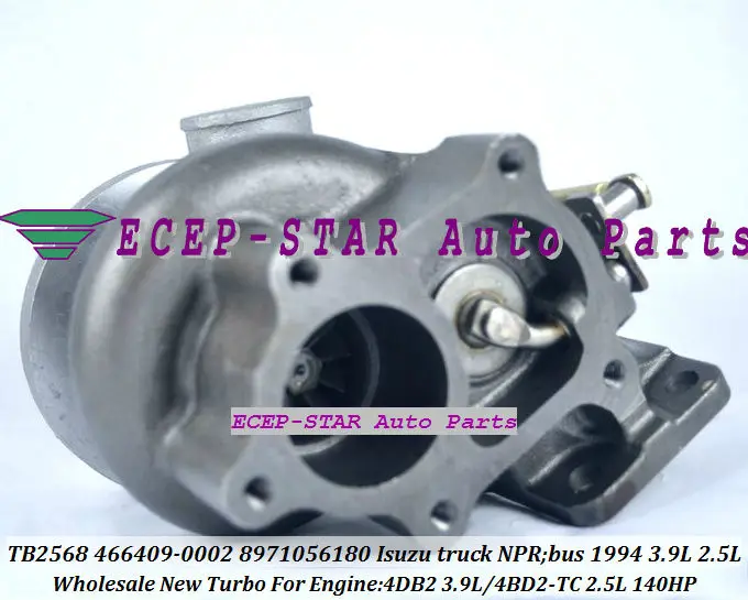 Новинка TB2568 466409-0002 466409 8-97105618-0 8971056181 турбо для ISUZU Truck Bus NPR 4.0L 1994 1996 4DB2 3.9L 4BD2-TC 2.5L 140HP |