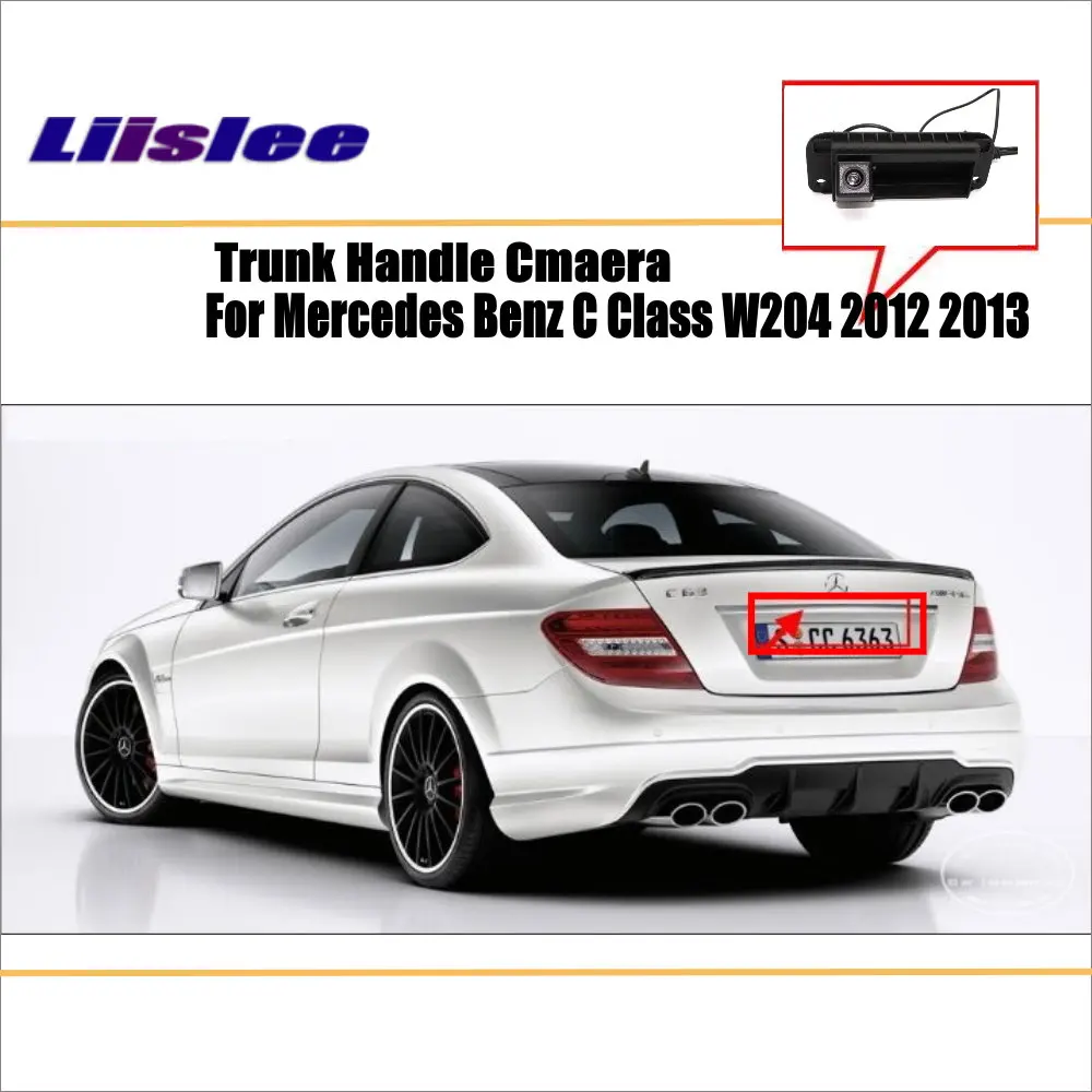 Автомобильная камера заднего вида для Mercedes Benz C Class W204 2012 2013 2014 парковочная ручка