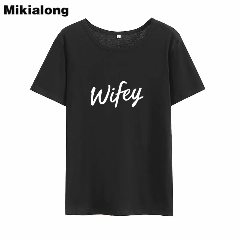 

Mikialong Wifey Letter Print T Shirt Women 2018 Summer Short Sleeve O-neck Tee Shirt Femme Black White Casual Cotton Women Tops