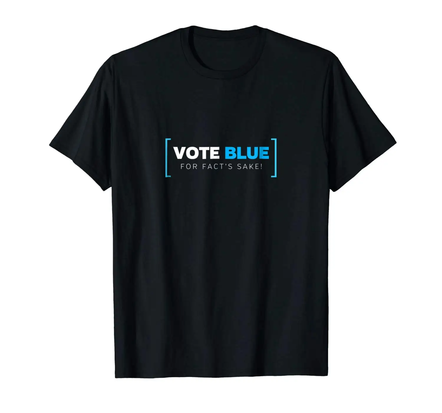 

Vote Blue For Fact's Sake! T-Shirt - 2018 Midterm Elections 2018 Short Sleeve Cotton T Shirt Man Clothing