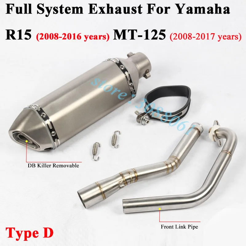 Type D Полная система для Yamaha YZF R15 R125 MT-125 2008- мотоцикл Akrapovic выхлоп глушитель переднее звено трубы дБ убийца - Цвет: Type D