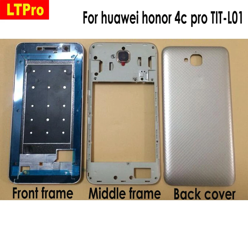 LTPro для huawei honor 4c pro 4cpro TIT-L01 лицевая пластина для ЖК-дисплея рамка Передняя средняя рамка Корпус Батарейная дверь задняя крышка Корпус чехол