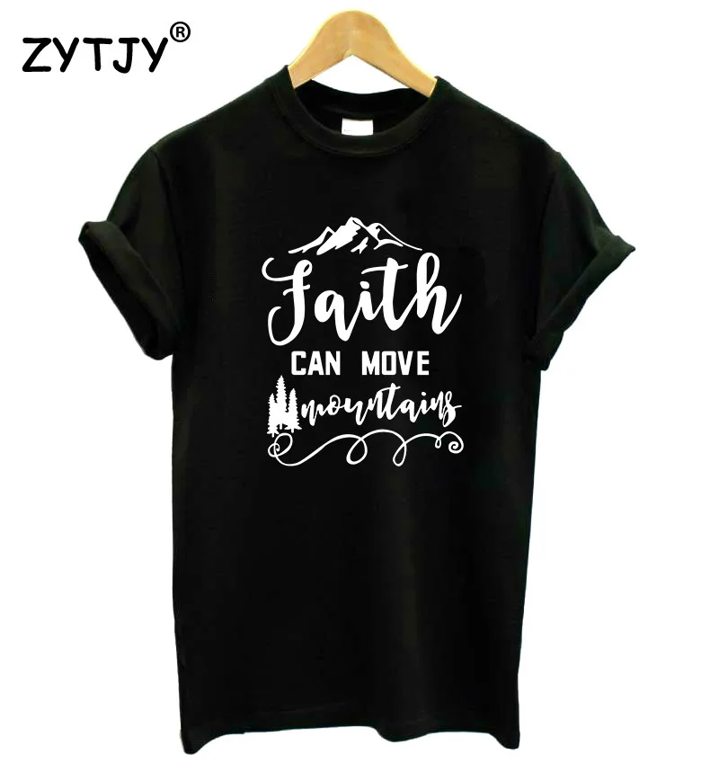 Женская футболка с надписью FAITH CAN MOVE Mountain хлопковая Повседневная забавная для