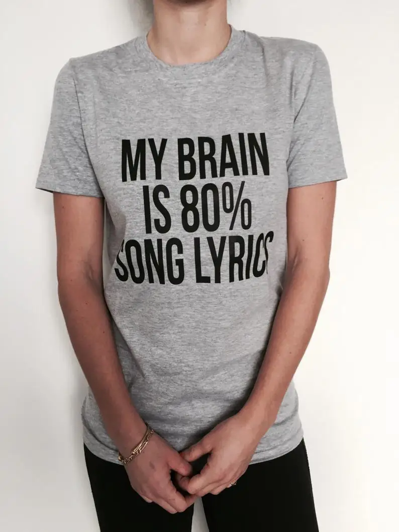 Skuggnas New Arrival My brain is 80% song lyrics T-shirt gray Fashion Funny Slogan Women Tees Sassy Cute gift for Daughter tops
Skuggnas New Arrival My brain is 80% song lyrics T-shirt gray Fashion Funny Slogan Women Tees Sassy Cute gift for Daughter tops