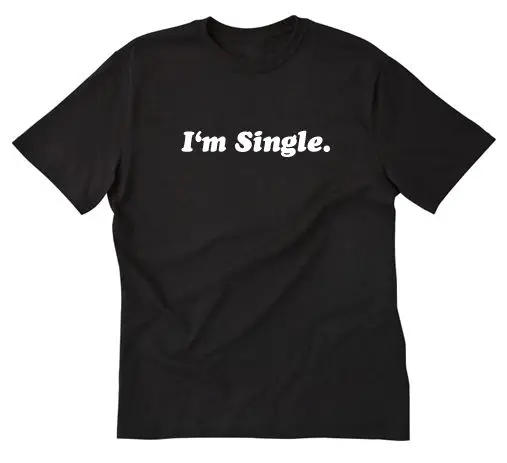 Футболка I'm SINGLE Silly Joke Gar Мужская футболка Pub Comedy Night Out Funny s m l xl 2019 модная модный