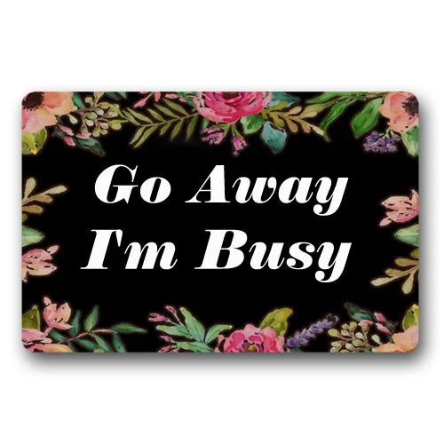 

Entrance Floor Mat Non-slip Doormat Go Away I'm Busy Door Mat Outdoor Indoor Rubber Mat Non-woven Fabric Top 15.7x23.6 Inch
