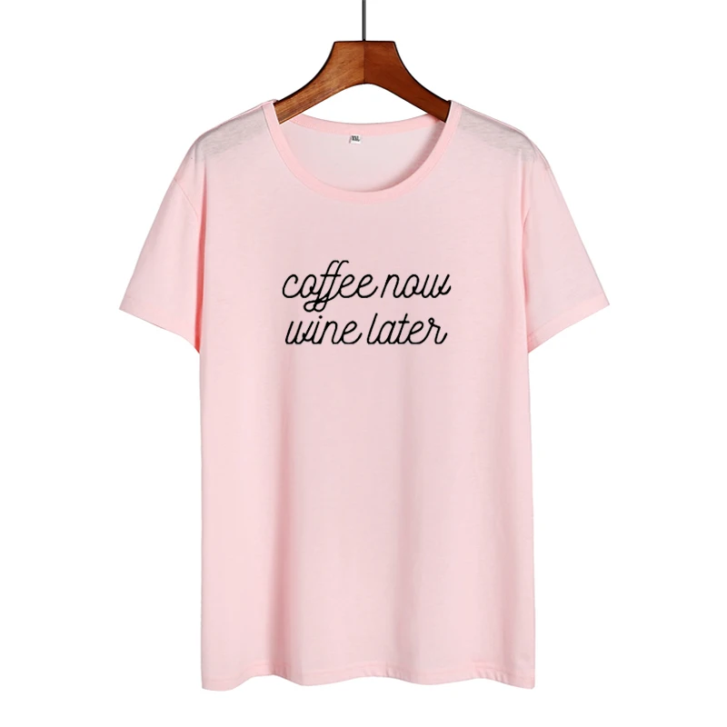 Футболка с надписью Coffee Now Wine забавная футболка летняя женская одежда