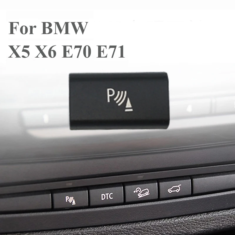 

1PC High Quality Radar Parking Sensor button switch For BMW X5 X6 E70 E71