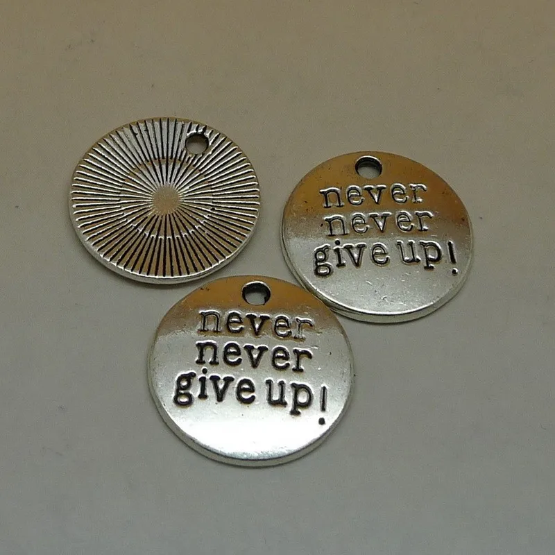 

50pcs/lot Antique Silver "never never give up!" Charms 20x20mm Round Letter Charms DIY Jewelry Findings