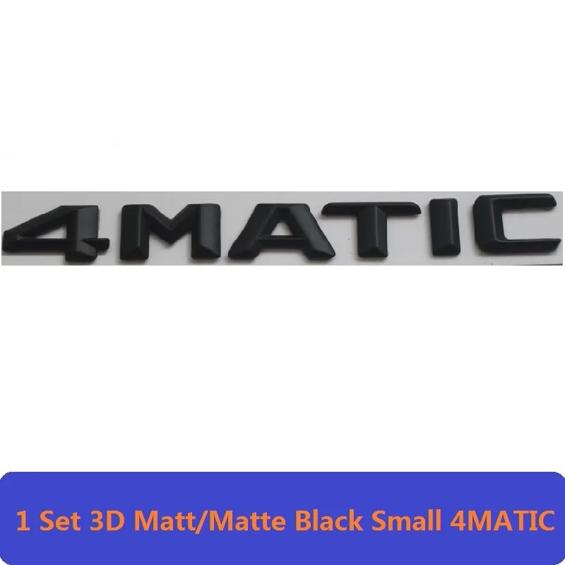 1 Set Small 4MATIC 3D Матовый Черный W212 213 Автомобильная эмблема E350 E320 E250 E300 E220 E200 E280 E63 E CLA эмблема значок наклейка логотип для Mercedes Benz AMG - Цвет: 1 Set Small 4MATIC