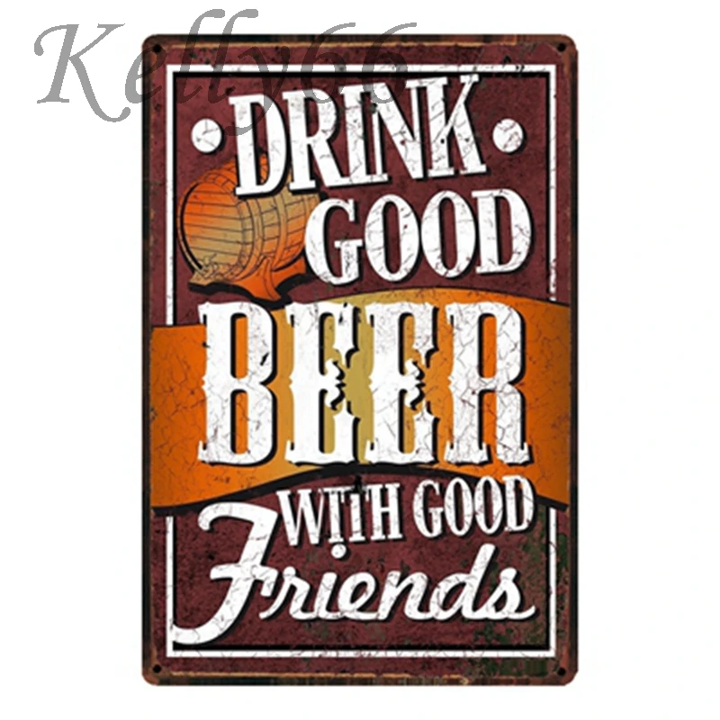 

[ Kelly66 ] Drink GOOD BEER with good friends Vintage Metal Sign Poster Decor Bar Wall Art Painting 20*30 CM Size y-1387