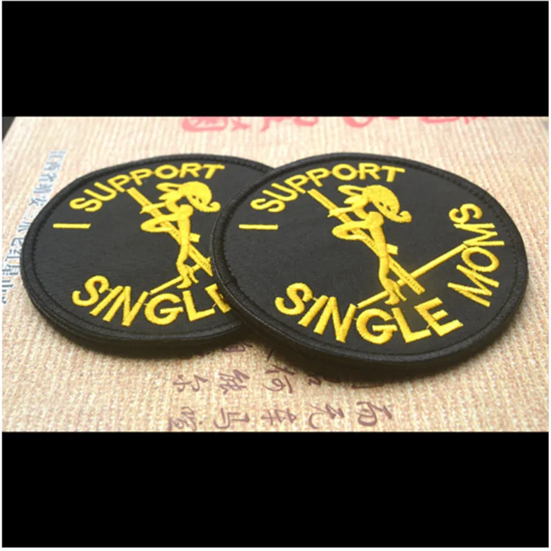 

I SUPPORT SINGLE MOMS Patch For Sports Souvenir Medal Military Tactical Embroidered Patches Personality 3D Embroidery Badges