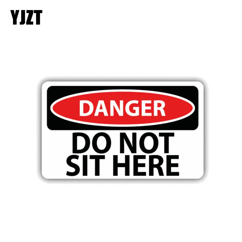 

YJZT 12 см * 7 см опасность не сидеть здесь Автомобильная наклейка светоотражающая Предупреждение ющая Наклейка ПВХ 12-1423