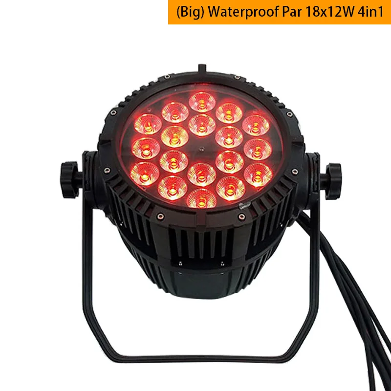Big 18x12W 4in1 1 шт. Водонепроницаемый светодиодный светильник 18x18 Вт RGBWA UV 6в1 IP65 7x12 Вт 7x18 Вт 9x18 Вт 12x12 Вт 18x12 Вт 54X3 Вт DMX контроль сцена DJ диско открытый - Цвет: Big 18x12W 4in1