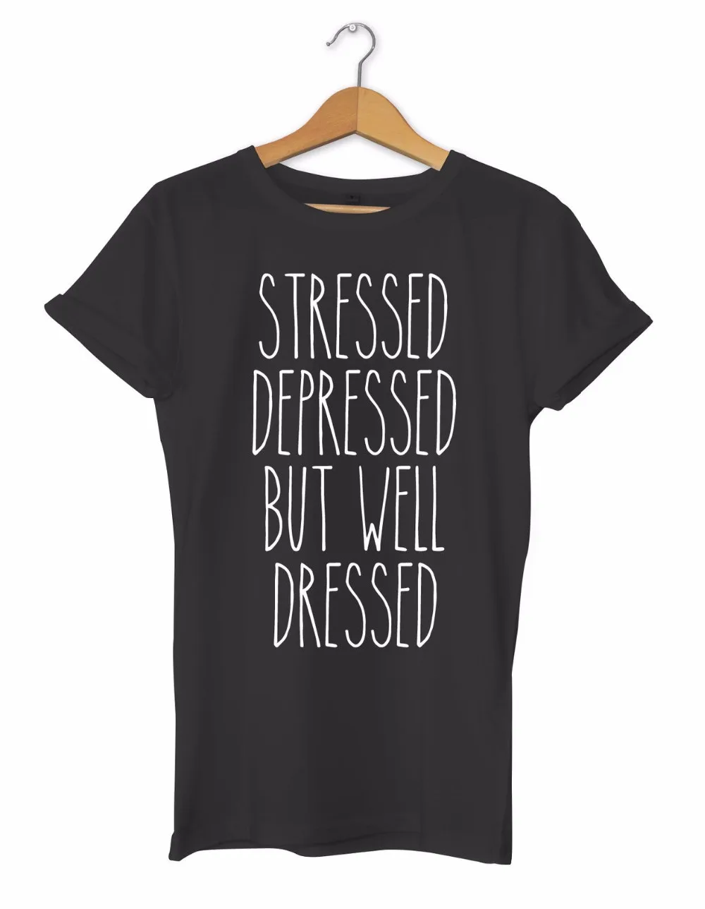 Для женщин топы Stressed Depressed But Well Dressed футболка Hipster леди подарки