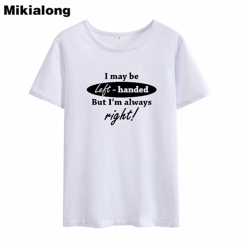 Mrs win I MAY BE забавные женские футболки с левшей лето 2018 Harajuku Kawaii Tumblr Humour женская