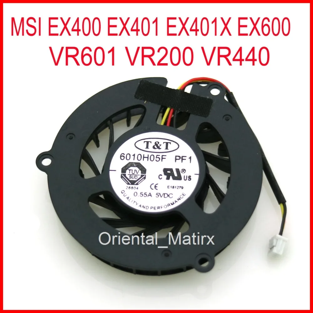 

NEW 6010H05F PF1 DC5V 0.55A 3Pin For MSI VR601 VR200 VR440 EX400 EX401 EX401X EX600 Laptop CPU Cooler Cooling Fan