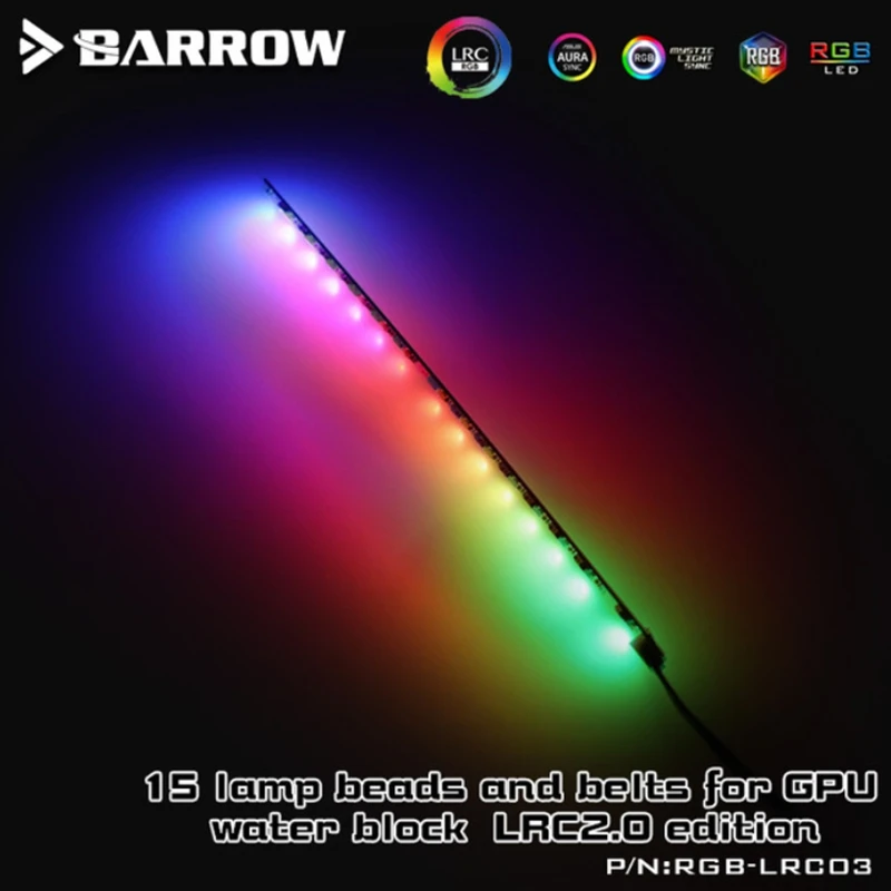 

Barrow LRC2.0 5v 3pin Light Strips, Special For Barrow Graphics Card Block, Aurora 15 Lighting Beads RGB-LRC03