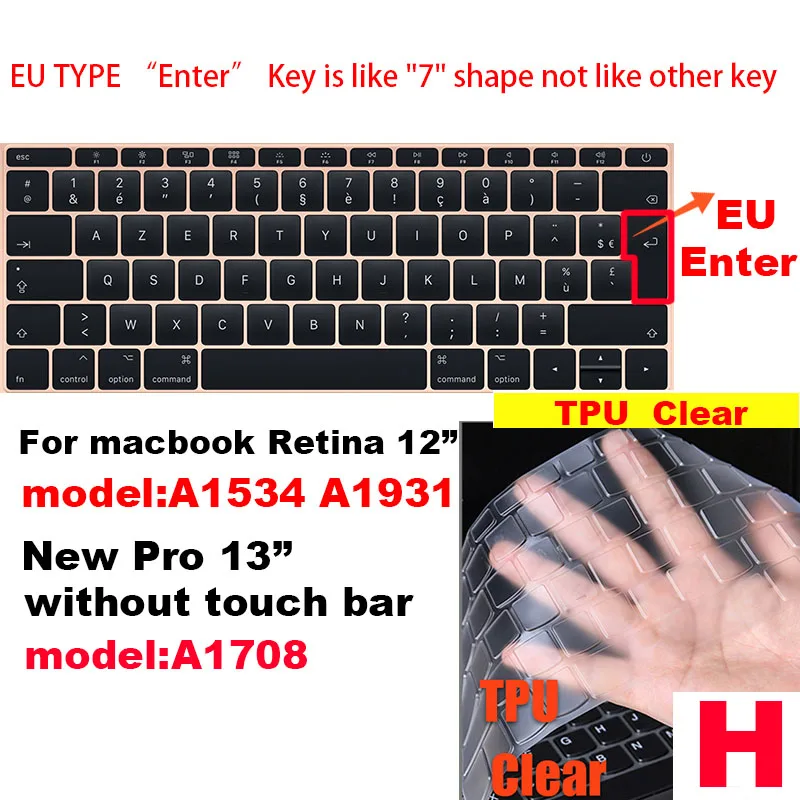 H Для Apple Macbook air pro retina EU/US версия A1466/1502/1398/1534/1990 Клавиатура Чехол Silica гелевый из термопластика прозрачный протектор пленка - Цвет: H