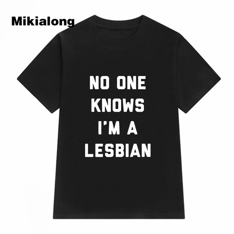 Забавная футболка Mikialong 2017 женская с принтом надписи нет один знает я Лесбиянок