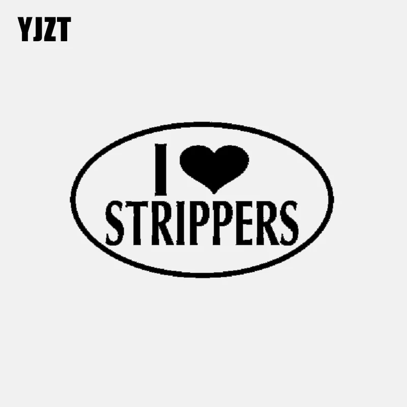 

YJZT 15.9CM*9.3CM Funny I Love Strippers Car Sticker Black Silver Vinyl Car-styling Decals C11-1561