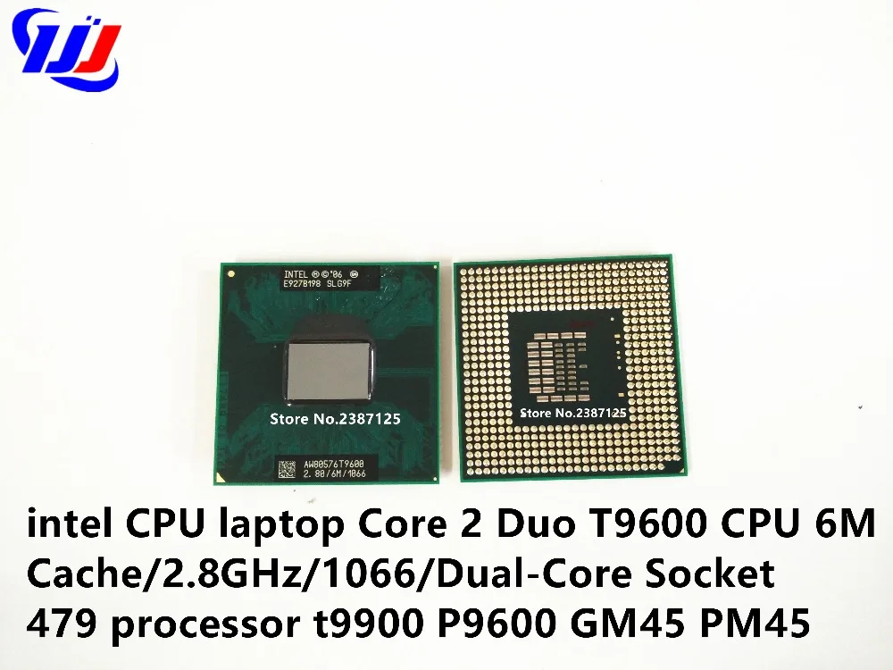 Ноутбук Intel cpu Core 2 Duo T9600 Процессор 6 м Кэш/2 8 ГГц/1066/Dual разъем 479 процессор t9900 P9600 GM45