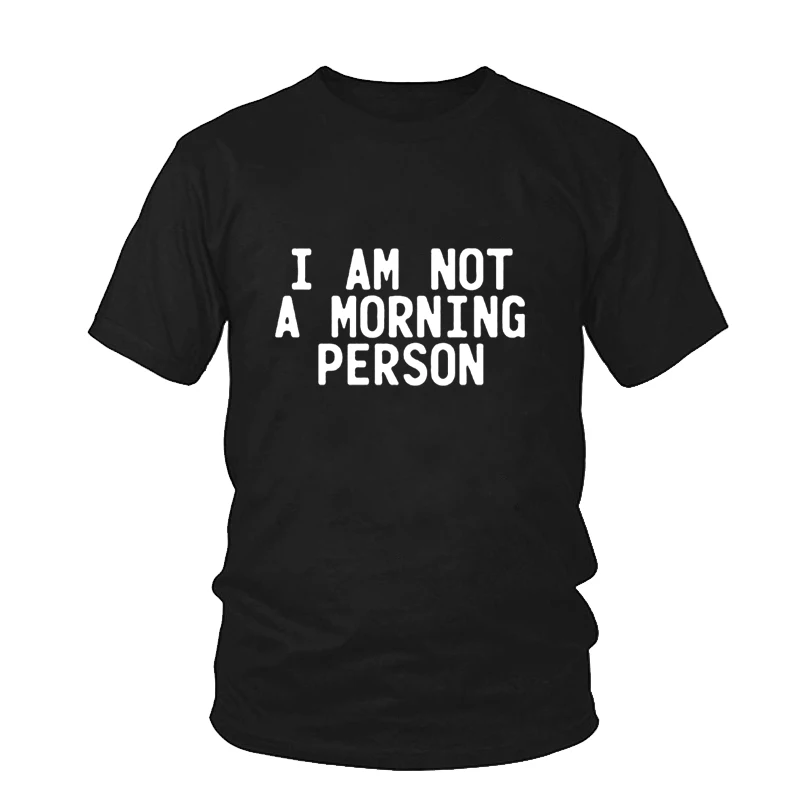Футболка женская с надписью I AM NOT A MORNING PERSON пикантная Модная рубашка в стиле