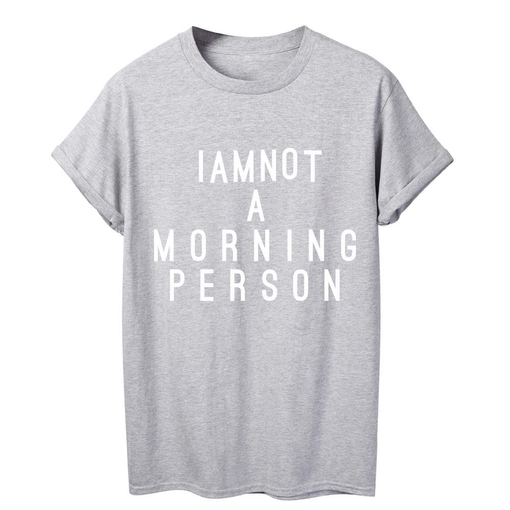 Женская футболка с надписью I Am Not A Morning Person|Футболки| |