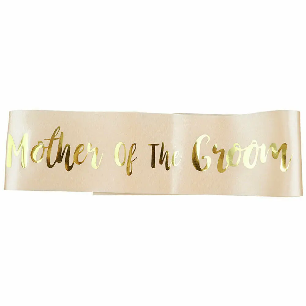 mother of the groom Золотая блестящая атласная лента для невесты для свадебной вечеринки девичник лента для вечеринки декоративные аксессуары для душа невесты идеи поставки - Цвет: mother of the groom