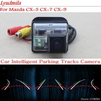 lyudmila car intelligent parking tracks camera for mazda cx 5 cx 5 cx5 cx 7 cx7 cx 7 cx 9 cx9 cx 9 reverse rear view camera