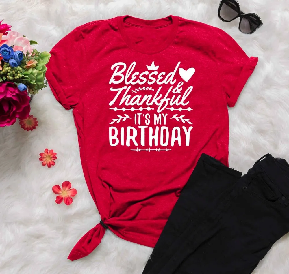 Thankful and blessed it My Birthday Модная рубашка унисекс с надписью Женская мода гранж подарок на день рождения графическая христианская художественная безрукавка Топ