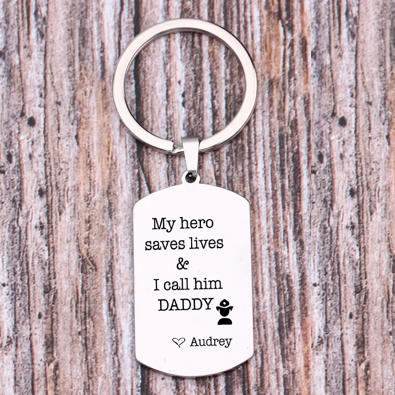 Name Customized Key Chains Engraved My Hero Saves Lives And I Call Him Daddy Keyring Father's Day Gifts Keys Holder Jewerly Car |
