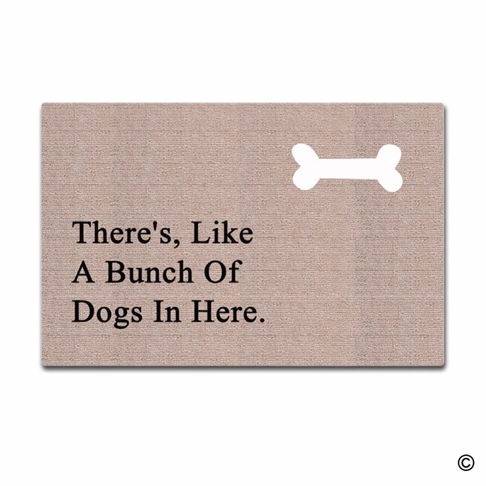 

Entrance There's, Like A Bunch Of Dogs In Here Indoor Outdoor Door Mat Non-slip Doormat 23.6 by 15.7 Inch Machine Washable Non-