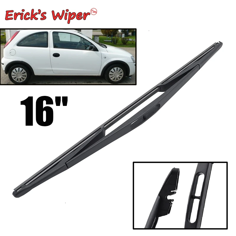 Стеклоочиститель Erick 16 &quotдля Vauxhall Corsa / Opel C 2000 2006 лобовое стекло заднего стекла|wiper