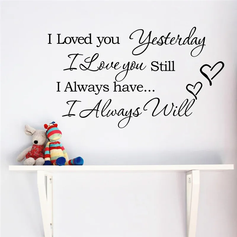 I love you yesterday i love you still today love теплые Наклейки на стены для детской комнаты домашний декор diy Наклейка на стену виниловая роспись