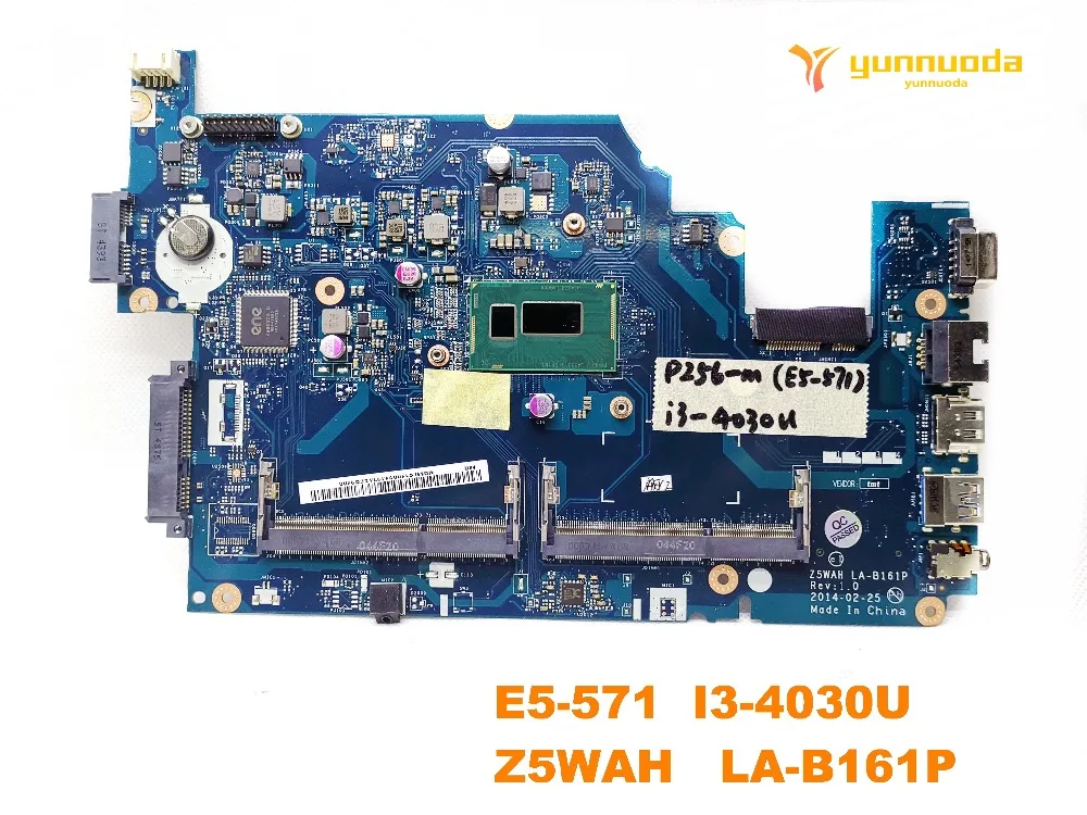 

Original for ACER E5-571 laptop motherboard E5-571 I3-4030U Z5WAH LA-B161P tested good free shipping