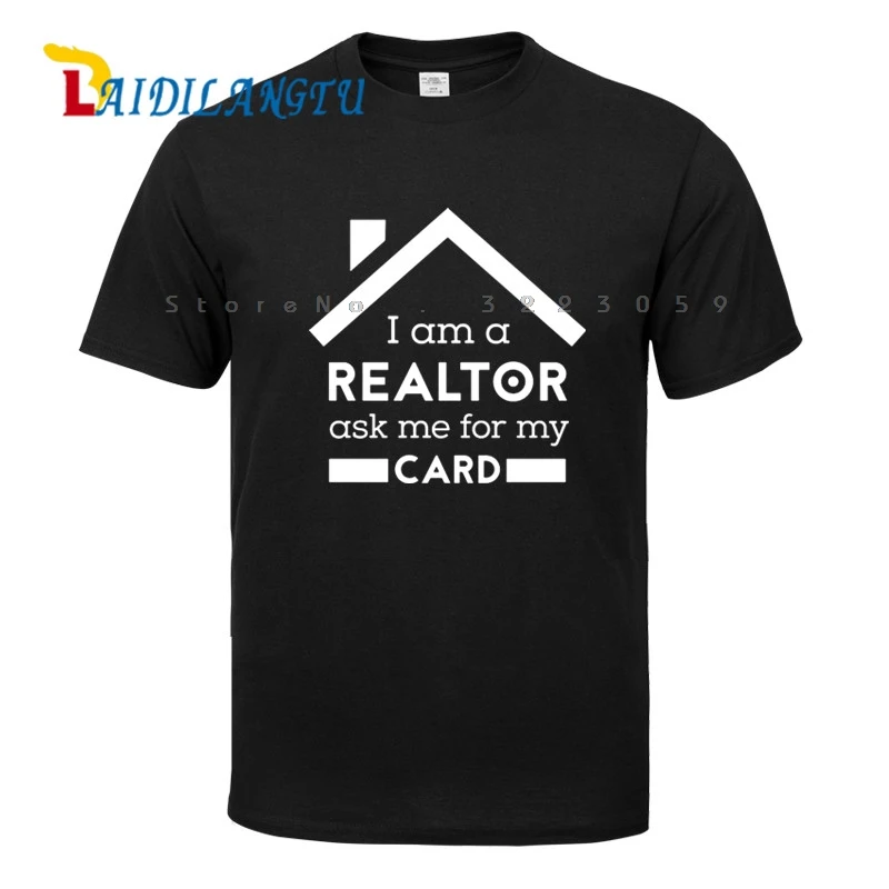 I'm A Realtor Ask Me For My Card Футболка мужская футболка на заказ Новинка Забавные топы