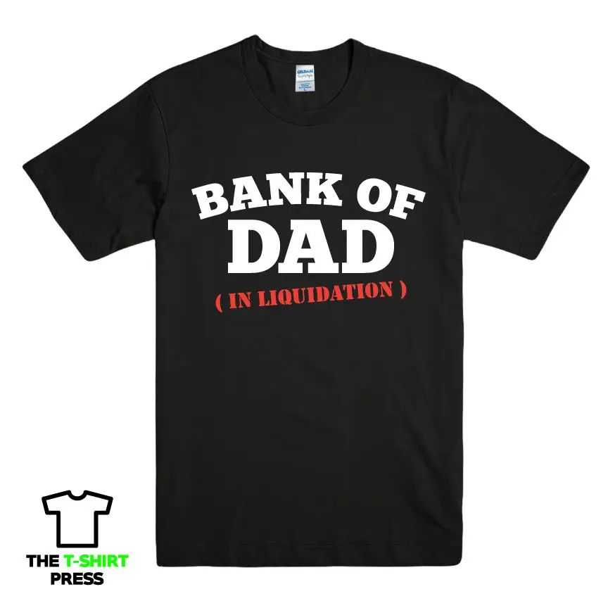 BANK OF DAD забавная Мужская футболка с принтом новинка подарок на день рождения HUMOUR