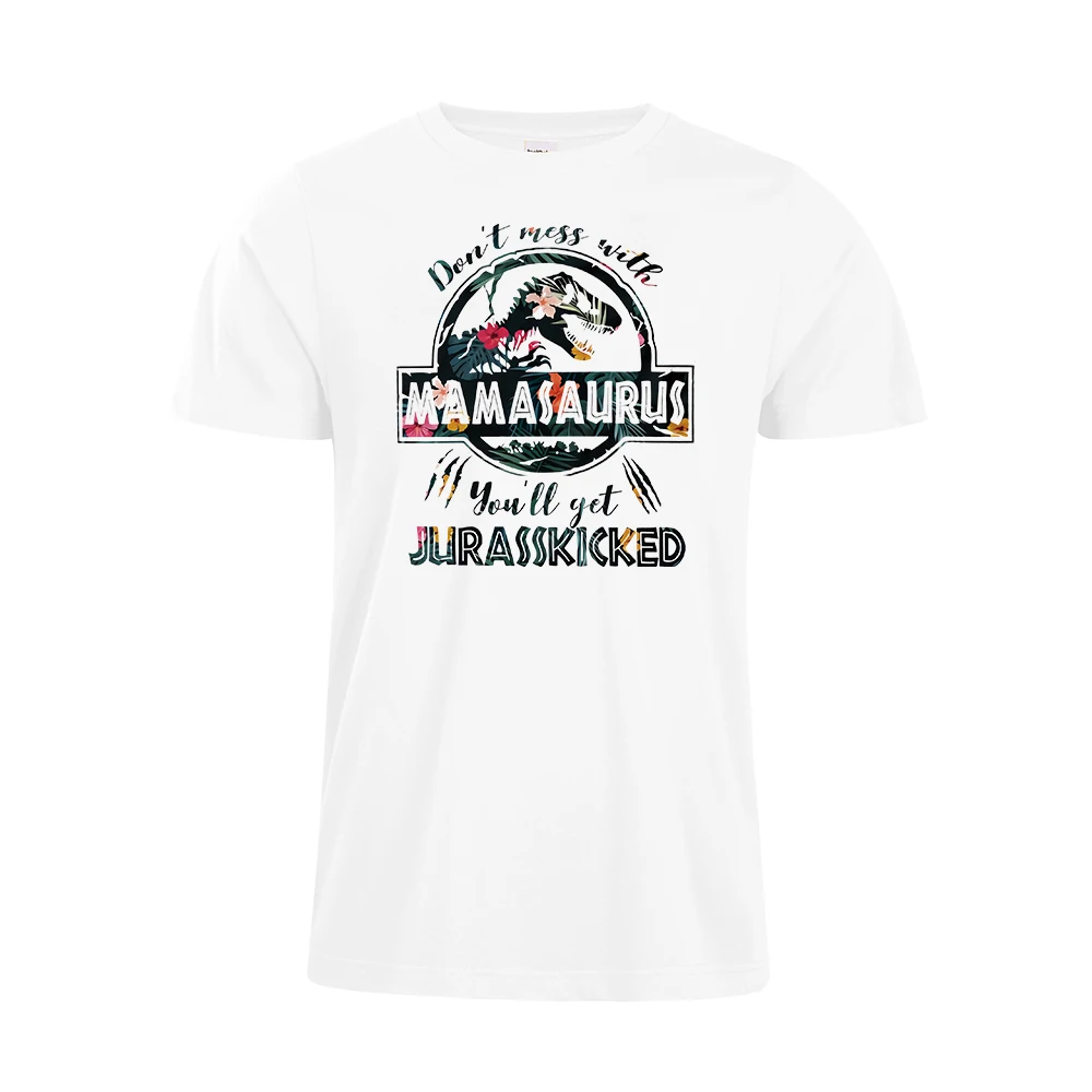 Белый Модная футболка с надписью «Don't mamaaurus You'll Get jurasskiked» футболка с динозавром на день рождения хлопковые футболки - Цвет: Белый