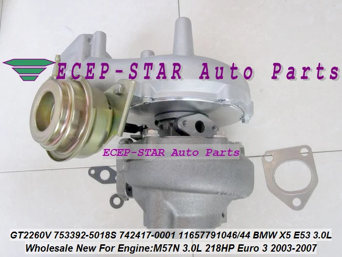 GT2260V 753392 742417 753392-5015S 753392-0018 753392-5003S 753392-0015 турбокомпрессор для BMW X5 3.0d E53 2003-07 M57N л |