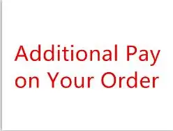 Доплата (пожалуйста не Оформляйте заказ если мы сообщим) |