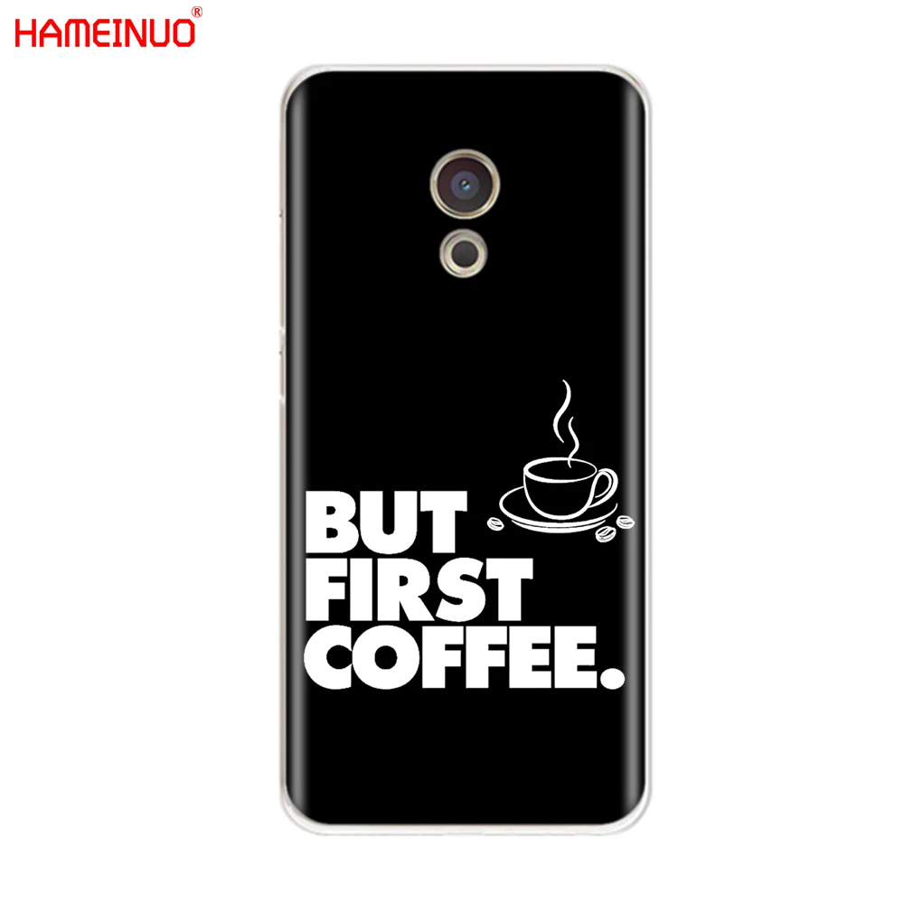 40038 HAMEINUO ОК, но сначала кофе крышка чехол для телефона для Meizu M6 M5 M5S M2 M3 M3S MX4 MX5 MX6 PRO 6 5 U10 U20 note plus - Цвет: 40038